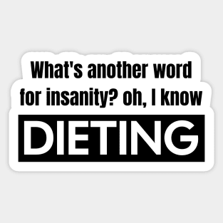 Dieting vs. Insanity Sticker